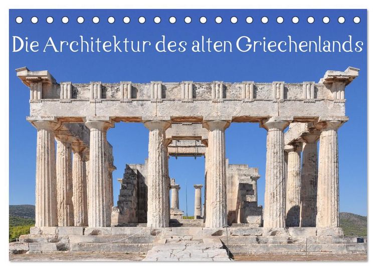 Produktbild: Die Architektur des alten Griechenlands (Tischkalender 2027 DIN A5 quer), CALVENDO Monatskalender