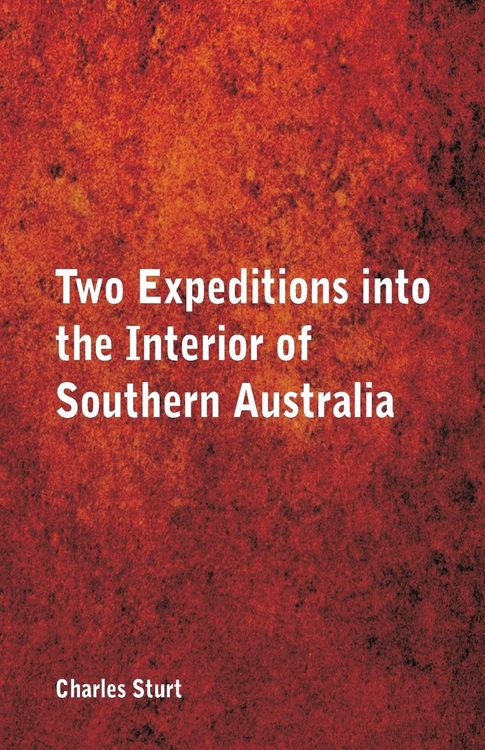 Produktbild: Two Expeditions into the Interior of Southern Australia,