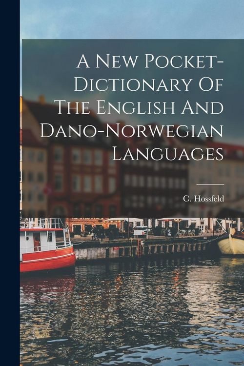 Produktbild: A New Pocket-dictionary Of The English And Dano-norwegian Languages