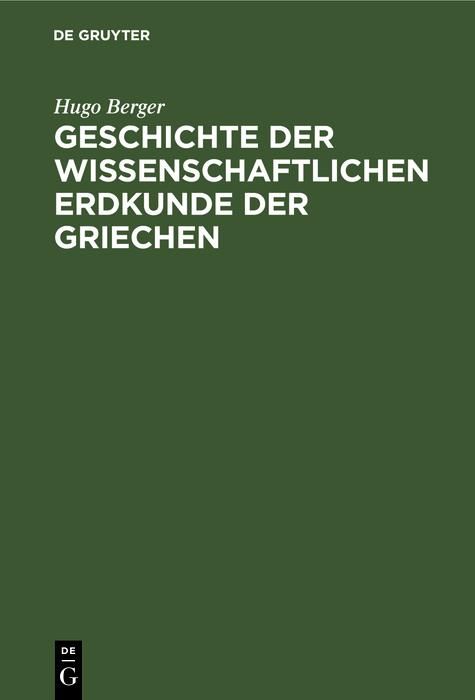 Produktbild: Geschichte der wissenschaftlichen Erdkunde der Griechen