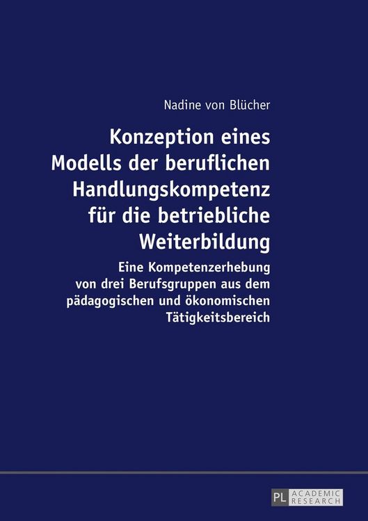 Produktbild: Konzeption eines Modells der beruflichen Handlungskompetenz f&uuml;r die betriebliche Weiterbildung