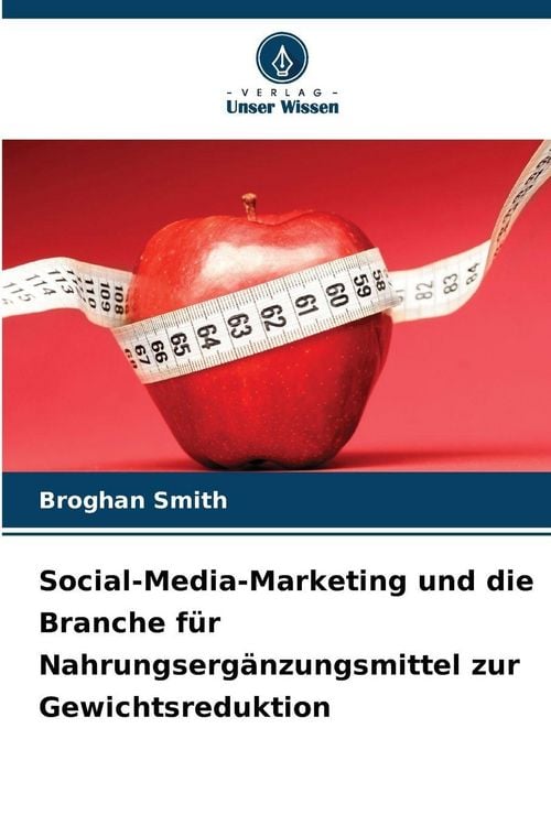 Produktbild: Social-Media-Marketing und die Branche f&uuml;r Nahrungserg&auml;nzungsmittel zur Gewichtsreduktion