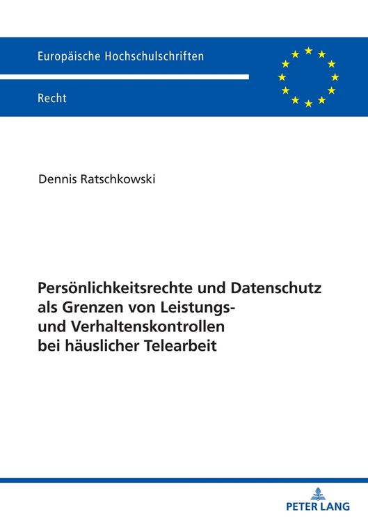 Produktbild: Pers&ouml;nlichkeitsrechte und Datenschutz als Grenzen von Leistungs- und Verhaltenskontrollen bei h&auml;uslicher Telearbeit