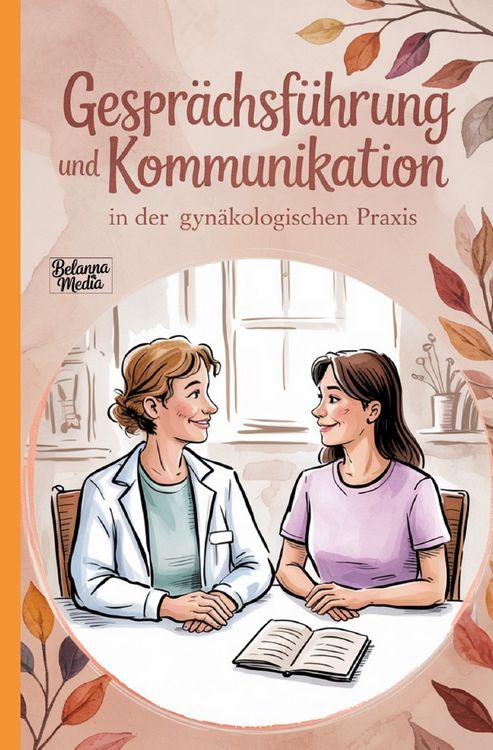 Produktbild: Gespr&auml;chsf&uuml;hrung und Kommunikation in der gyn&auml;kologischen Praxis