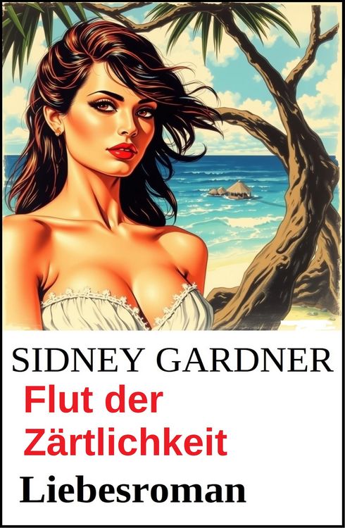 Produktbild: Flut der Z&auml;rtlichkeit: Liebesroman