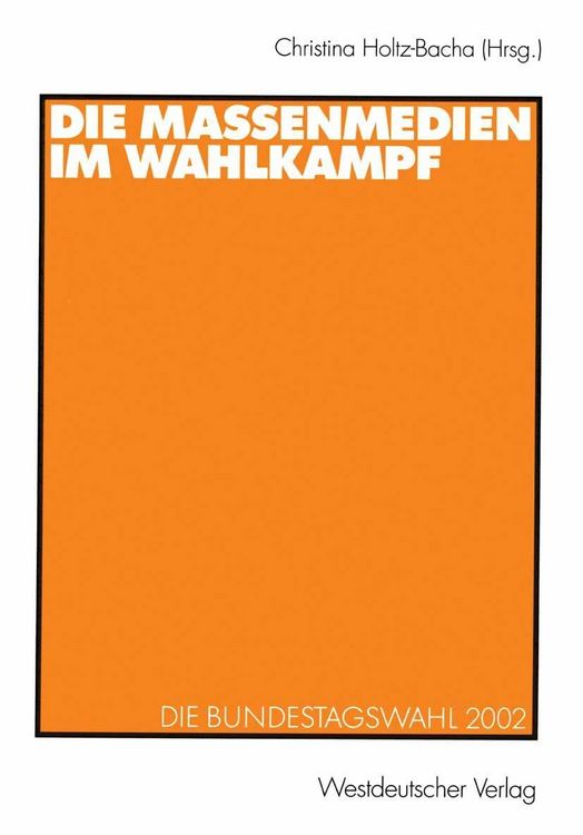 Produktbild: Die Massenmedien im Wahlkampf