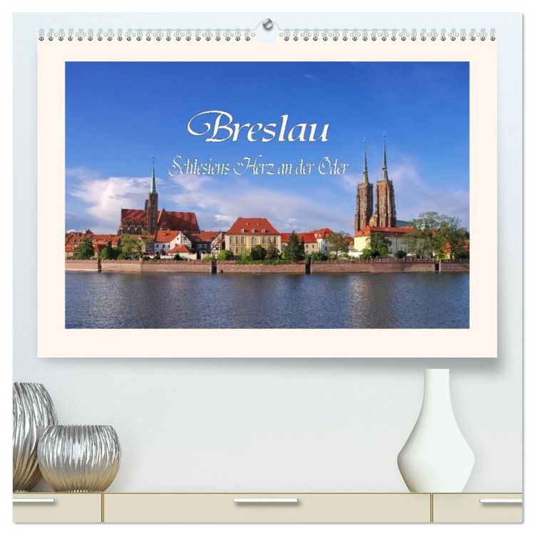 Produktbild: Breslau - Schlesiens Herz an der Oder (hochwertiger Premium Wandkalender 2026 DIN A2 quer), Kunstdruck in Hochglanz