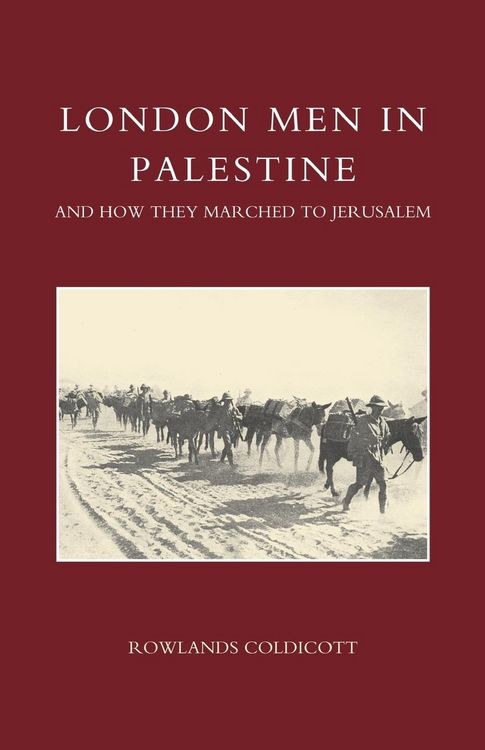 Produktbild: London Men in Palestine and How They Marched to Jerusalem