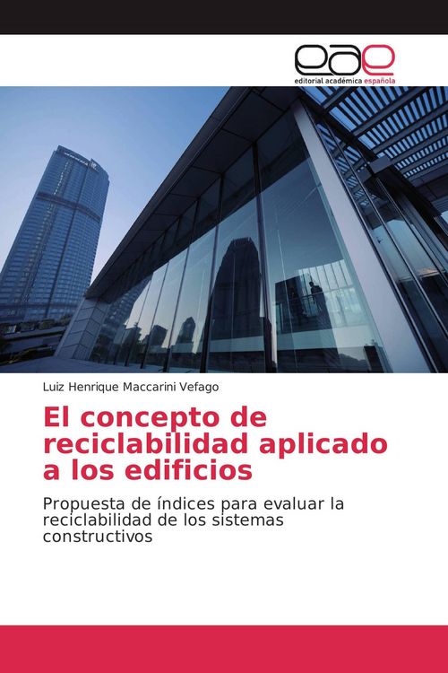 Produktbild: El concepto de reciclabilidad aplicado a los edificios