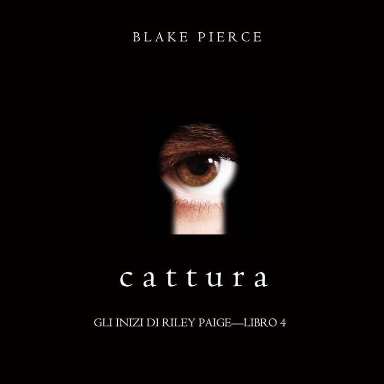 Produktbild: Cattura (Gli Inizi di Riley Paige&mdash;Libro 4)