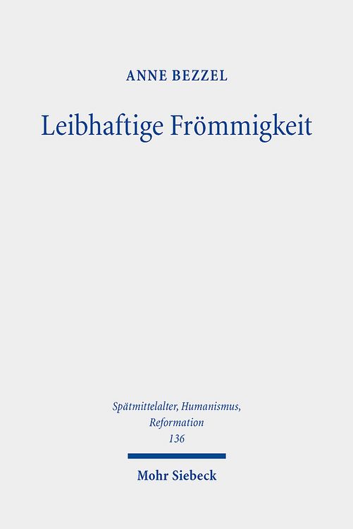 Produktbild: Bezzel, A: Leibhaftige Fr&ouml;mmigkeit