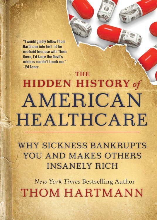 Produktbild: The Hidden History of American Healthcare