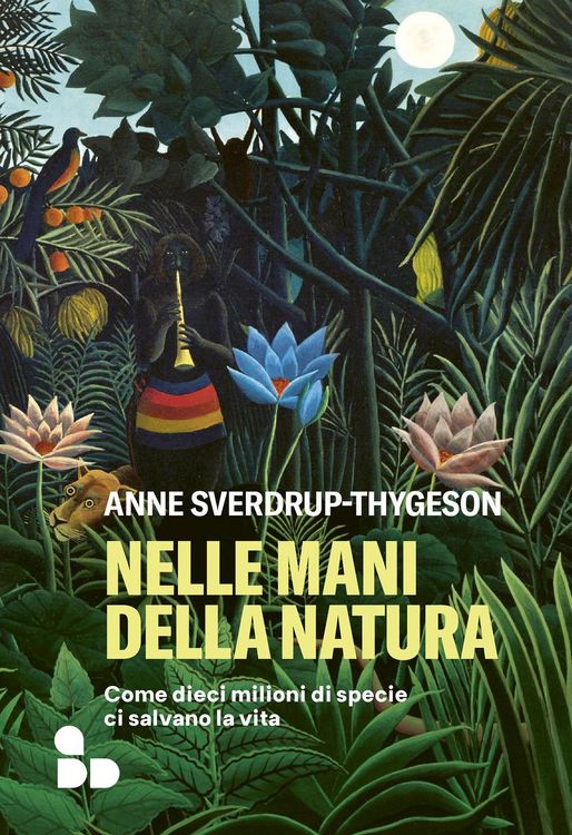 Produktbild: Nelle mani della natura. Come dieci milioni di specie ci salvano la vita
