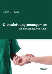 Produktbild: Dienstleistungsmanagement f&uuml;r die Gesundheitsbranche
