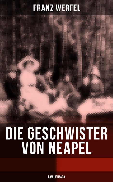 Produktbild: Die Geschwister von Neapel (Familiensaga)