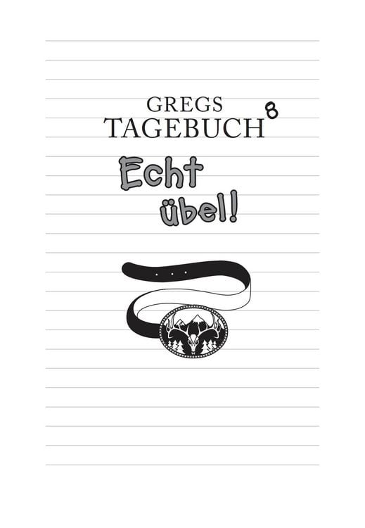 Produktbild: Echt &uuml;bel! / Gregs Tagebuch Band 8