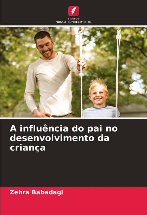 Produktbild: A influ&ecirc;ncia do pai no desenvolvimento da crian&ccedil;a