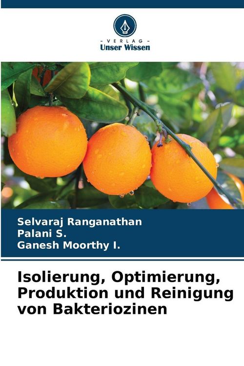 Produktbild: Isolierung, Optimierung, Produktion und Reinigung von Bakteriozinen