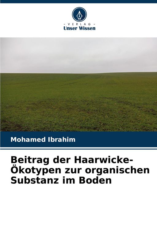 Produktbild: Beitrag der Haarwicke-&Ouml;kotypen zur organischen Substanz im Boden