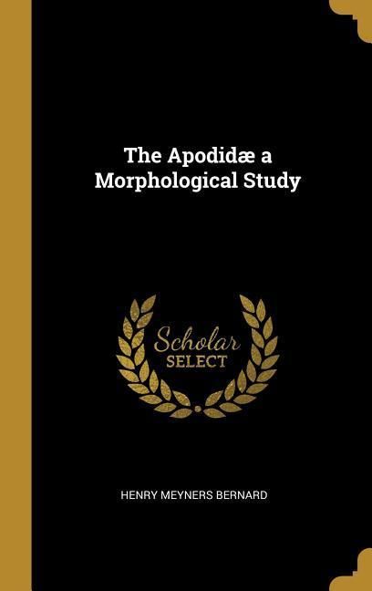 Produktbild: The Apodid&aelig; a Morphological Study