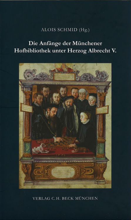 Produktbild: Die Anf&auml;nge der M&uuml;nchener Hofbibliothek unter Herzog Albrecht V.