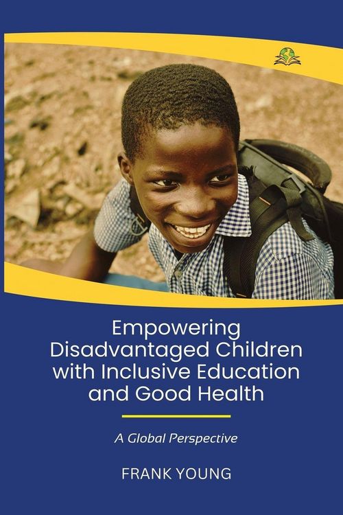 Produktbild: Empowering Disadvantaged Children With Inclusive Education & Good Health
