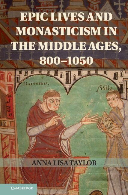 Produktbild: Epic Lives and Monasticism in the Middle Ages, 800-1050