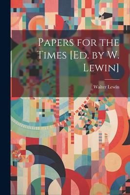 Produktbild: Papers for the Times [Ed. by W. Lewin]