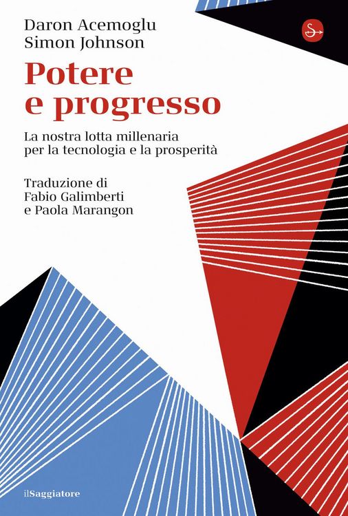 Produktbild: Potere e progresso. La nostra lotta millenaria per la tecnologia e la prosperit&agrave;