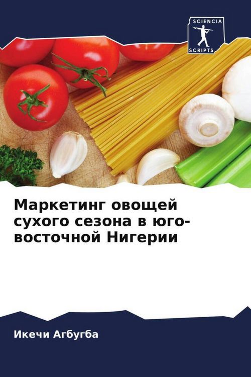Produktbild: Marketing owoschej suhogo sezona w &uuml;go-wostochnoj Nigerii