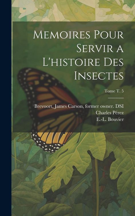 Produktbild: Memoires pour servir a l'histoire des insectes; Tome t. 5