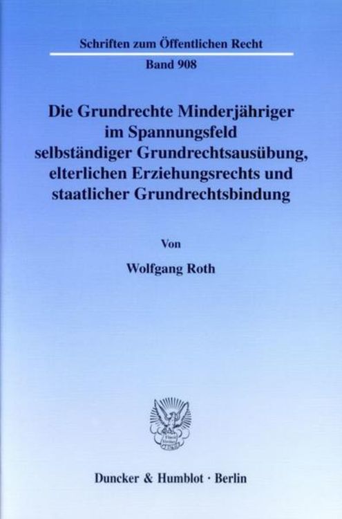 Die Grundrechte Minderjähriger im Spannungsfeld selbständiger Grundrechtsausübung, elterlichen Erziehungsrechts und staatlicher Grundrechtsbindung.