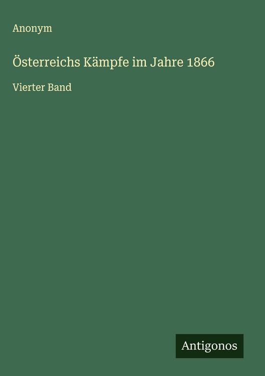 Produktbild: &Ouml;sterreichs K&auml;mpfe im Jahre 1866