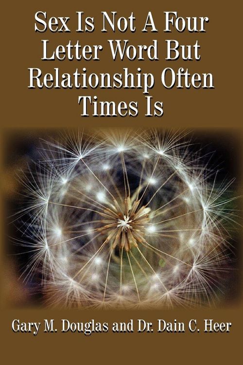 Produktbild: Sex Is Not A Four Letter Word But Relationship Often Times Is