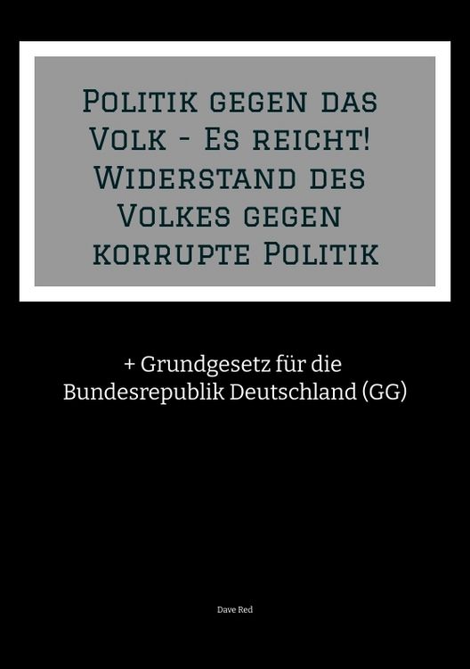 Produktbild: Politik gegen das Volk - Es reicht! Widerstand des Volkes gegen korrupte Politik