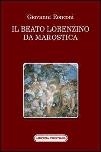 Produktbild: Il beato Lorenzino da Marostica nella storia e nel culto
