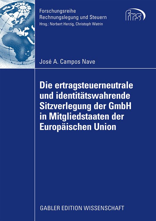 Produktbild: Die ertragsteuerneutrale und identit&auml;tswahrende Sitzverlegung der GmbH in Mitgliedstaaten der Europ&auml;ischen Union