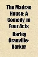 Produktbild: The Madras House; A Comedy, in Four Acts