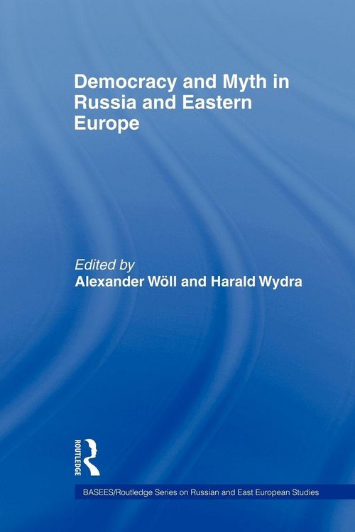 Produktbild: Democracy and Myth in Russia and Eastern Europe