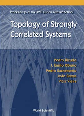 Produktbild: Topology Of Strongly Correlated Systems, Procs Of The Xviii Lisbon Autumn School
