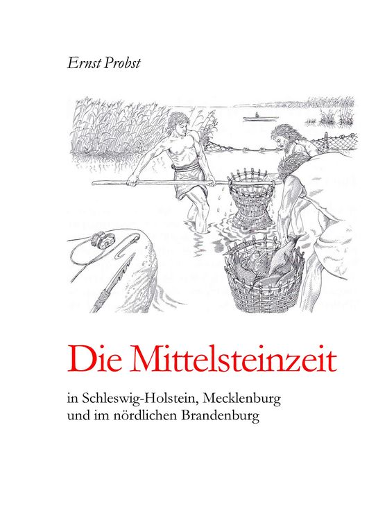 Produktbild: Die Mittelsteinzeit in Schleswig-Holstein, Mecklenburg und im n&ouml;rdlichen Brandenburg
