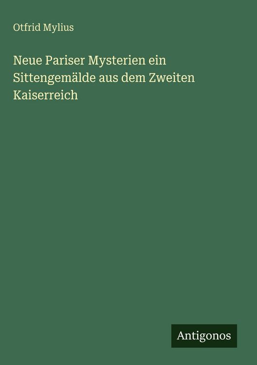 Produktbild: Neue Pariser Mysterien ein Sittengem&auml;lde aus dem Zweiten Kaiserreich