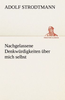 Produktbild: Nachgelassene Denkw&uuml;rdigkeiten &uuml;ber mich selbst