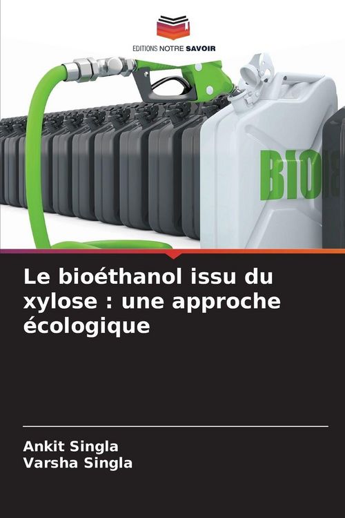 Produktbild: Le bio&eacute;thanol issu du xylose : une approche &eacute;cologique