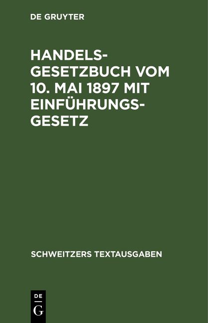 Produktbild: Handelsgesetzbuch vom 10. Mai 1897 mit Einf&uuml;hrungsgesetz