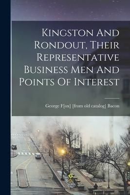 Produktbild: Kingston And Rondout, Their Representative Business Men And Points Of Interest