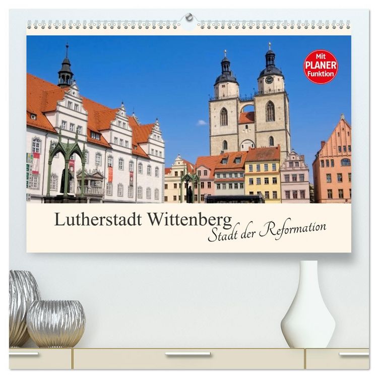 Produktbild: Lutherstadt Wittenberg - Stadt der Reformation (hochwertiger Premium Wandkalender 2026 DIN A2 quer), Kunstdruck in Hochglanz