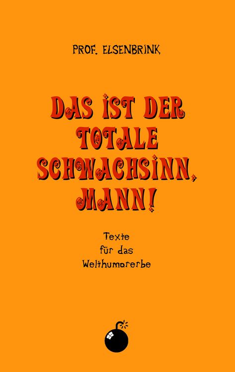 Produktbild: Das ist der totale Schwachsinn, Mann!
