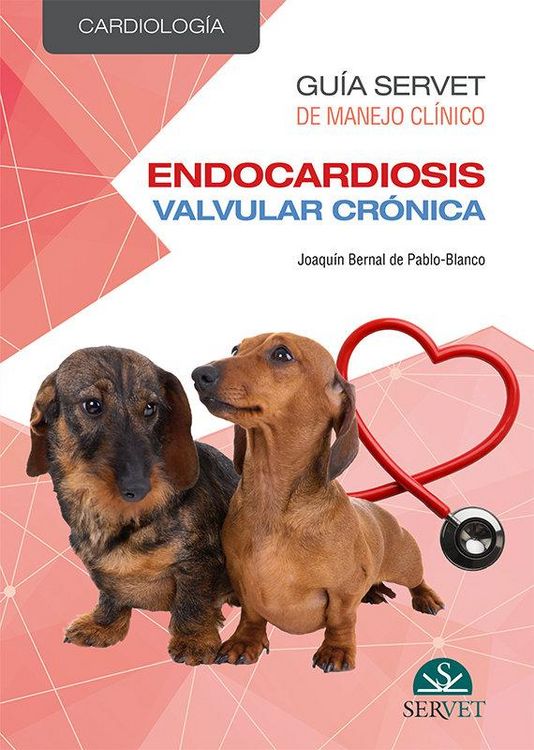 Produktbild: Gu&iacute;a Servet de Manejo Cl&iacute;nico: Cardiolog&iacute;a. Endocardiosis Valvular Cr&oacute;nica