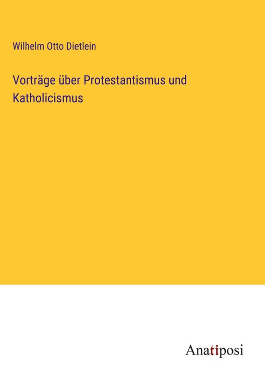 Produktbild: Vortr&auml;ge &uuml;ber Protestantismus und Katholicismus